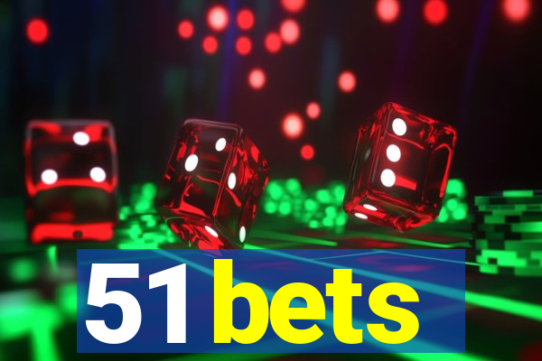 51 bets