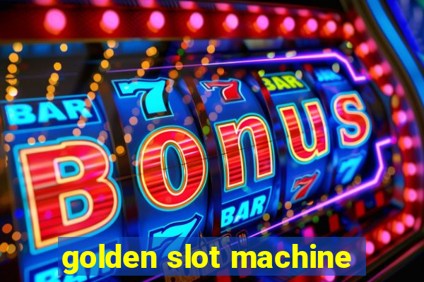 golden slot machine