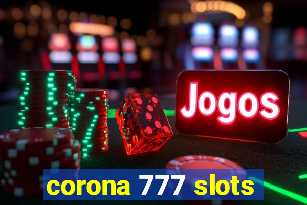 corona 777 slots