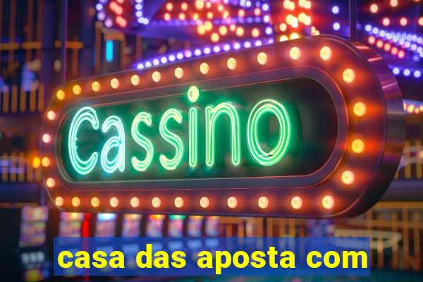 casa das aposta com