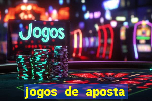 jogos de aposta que da dinheiro