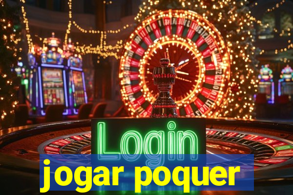 jogar poquer