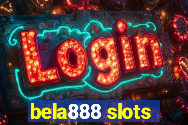 bela888 slots