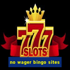 no wager bingo sites