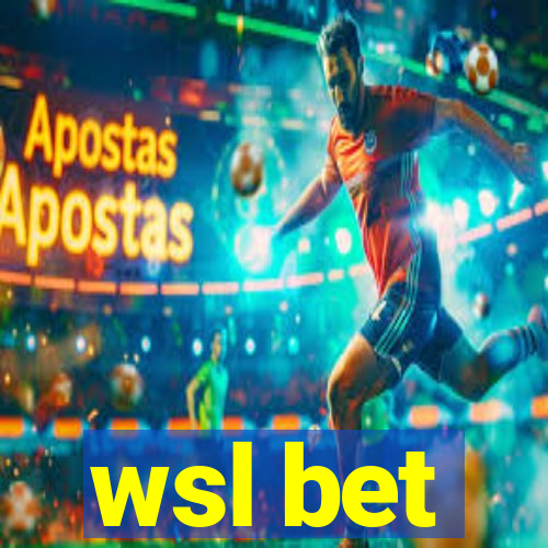 wsl bet