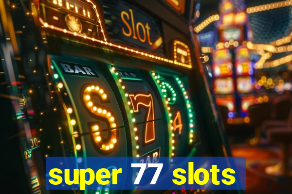 super 77 slots