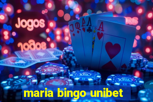 maria bingo unibet