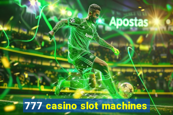 777 casino slot machines