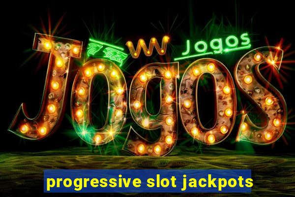 progressive slot jackpots