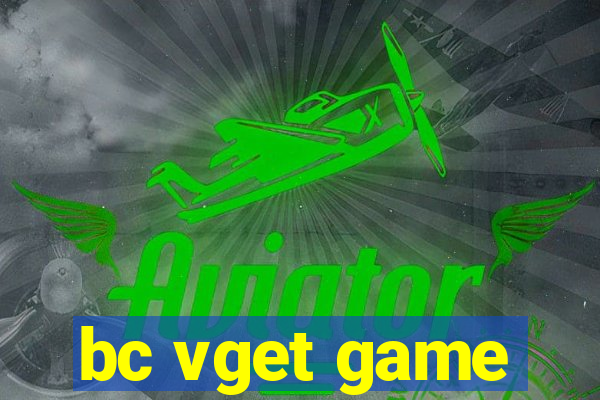 bc vget game