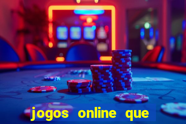 jogos online que ganham dinheiro de verdade