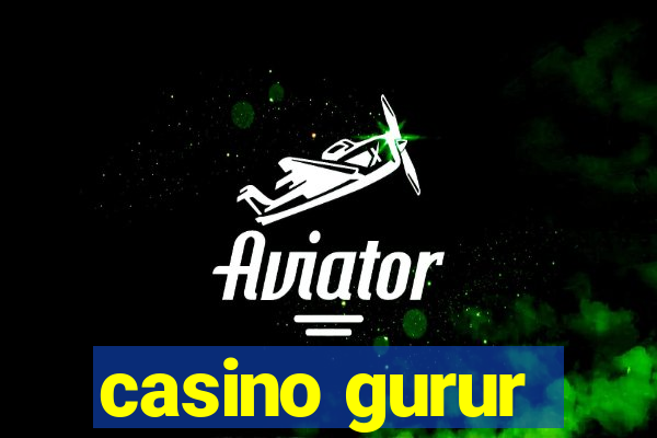 casino gurur