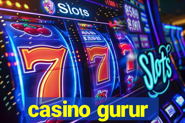 casino gurur