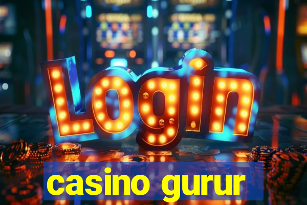 casino gurur