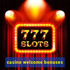 casino welcome bonuses