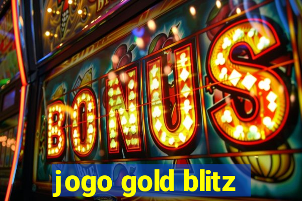 jogo gold blitz