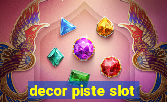 decor piste slot