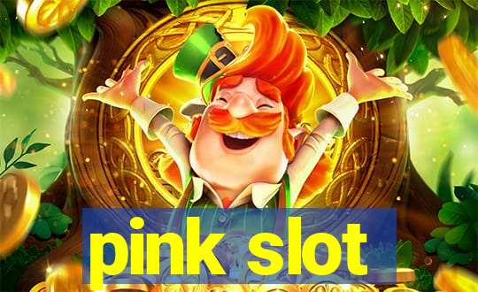 pink slot