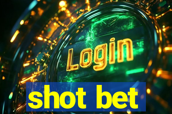 shot bet