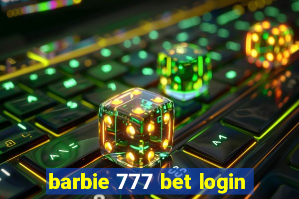 barbie 777 bet login