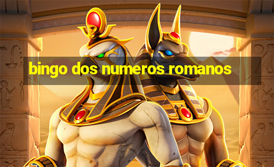 bingo dos numeros romanos