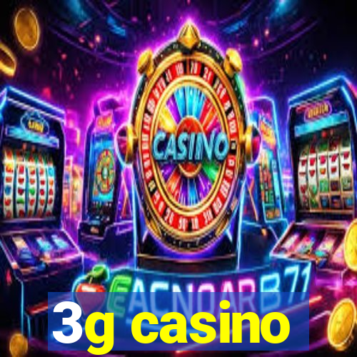 3g casino