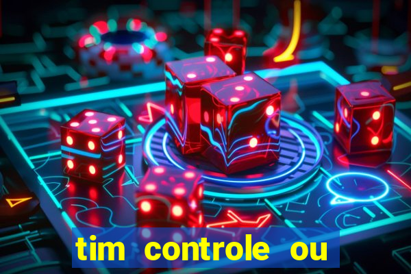 tim controle ou tim beta