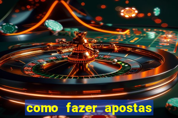 como fazer apostas no bet365