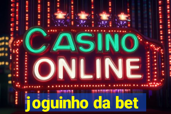 joguinho da bet