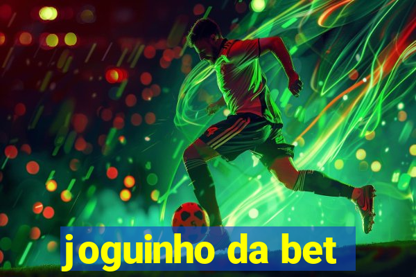 joguinho da bet