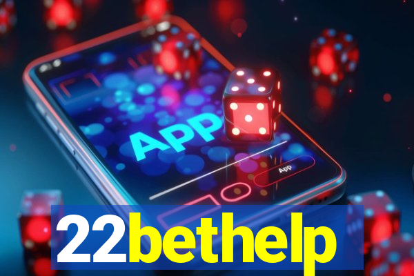 22bethelp