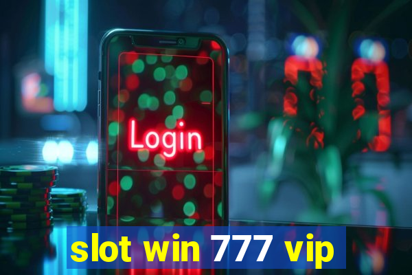 slot win 777 vip