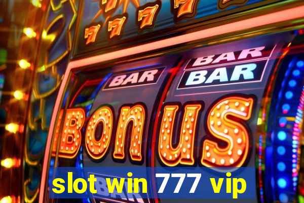 slot win 777 vip