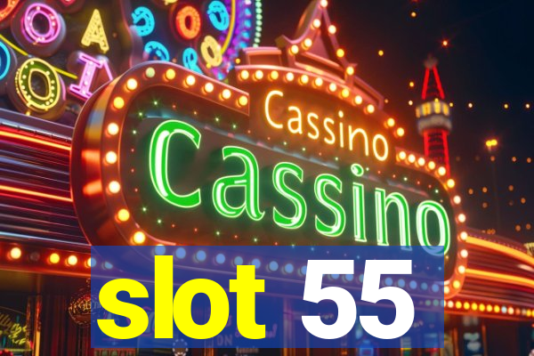 slot 55