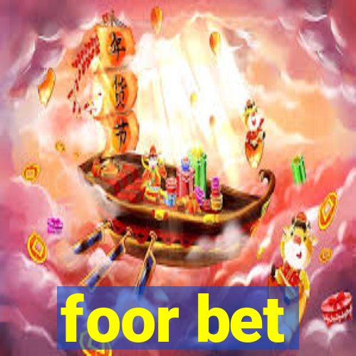 foor bet