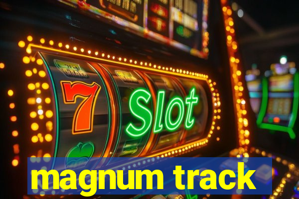 magnum track