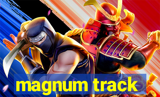 magnum track