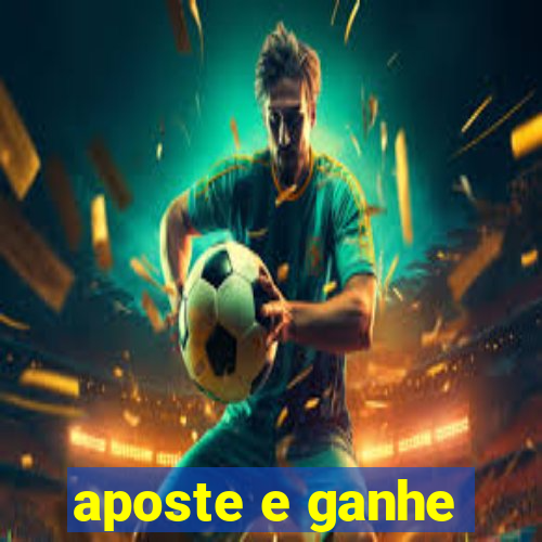 aposte e ganhe