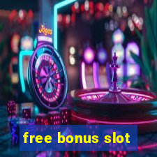 free bonus slot