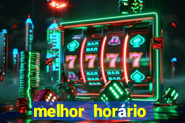 melhor horário para jogar no fortune tiger