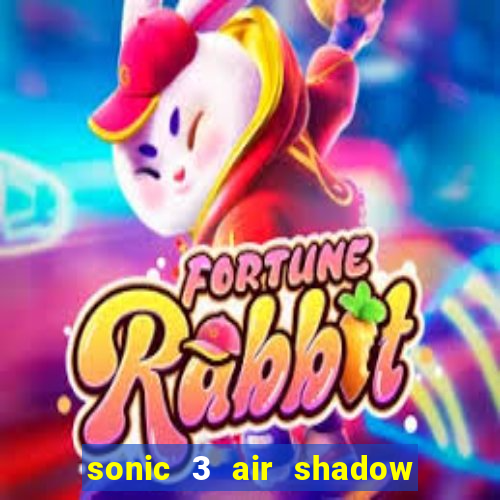 sonic 3 air shadow extra slot