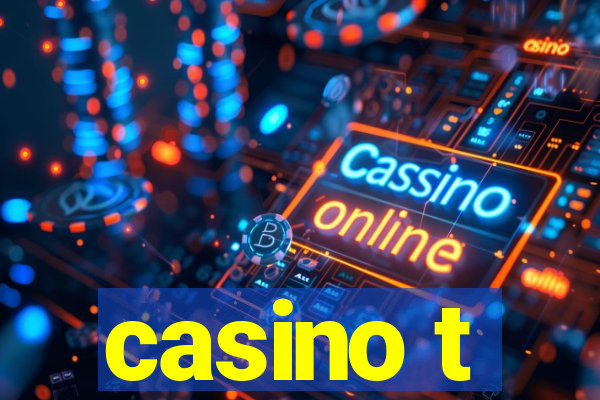 casino t