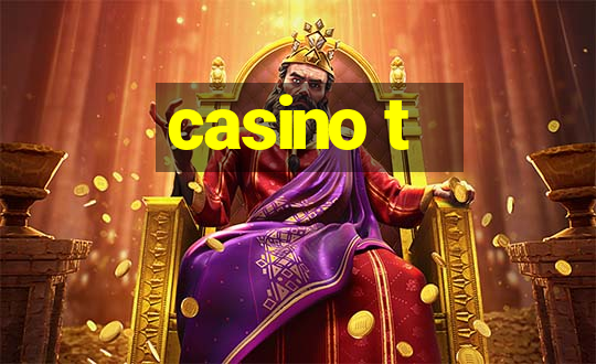 casino t