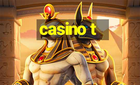 casino t