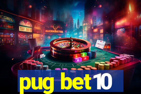 pug bet10