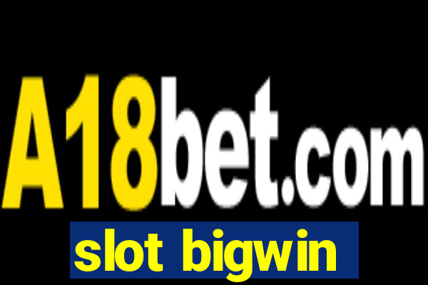 slot bigwin