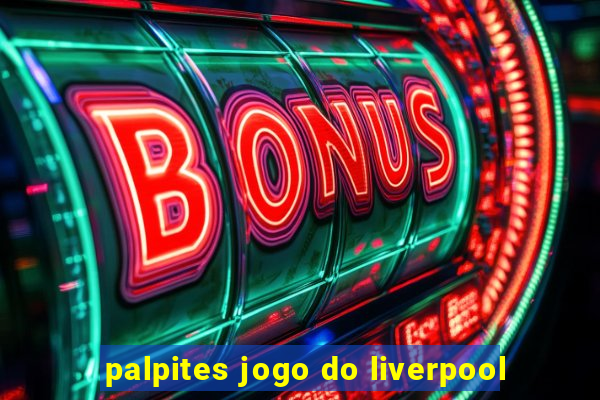 palpites jogo do liverpool