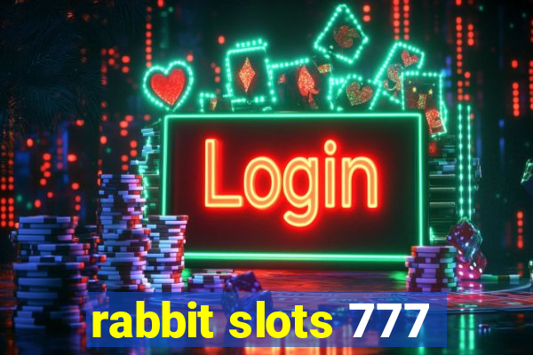 rabbit slots 777