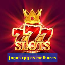 jogos rpg os melhores