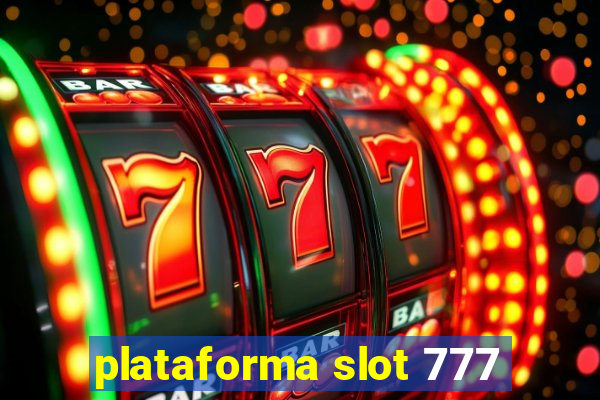 plataforma slot 777